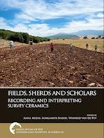 Fields, Sherds and Scholars. Recording and Interpreting Survey Ceramics