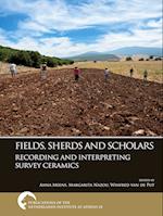 Fields, Sherds and Scholars. Recording and Interpreting Survey Ceramics