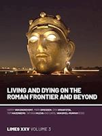 Living and Dying on the Roman Frontier and Beyond