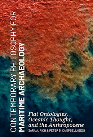 Contemporary Philosophy for Maritime Archaeology