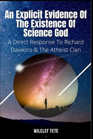 An Explicit Evidence of the Existence of Science God