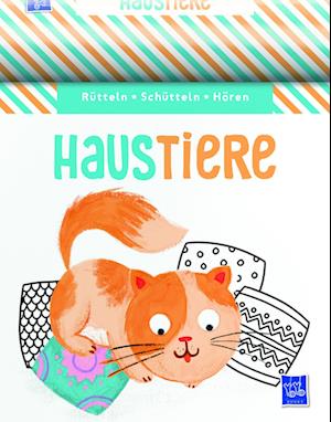 Rütteln, Schütteln, Hören - Haustiere