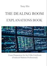 The Dealing Room Explanations Book