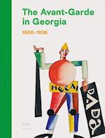 The Avant-Garde in Georgia : 1900-1936 
