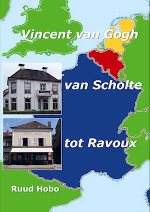 Vincent van Gogh, van Scholte tot Ravoux