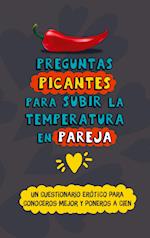 Preguntas picantes para subir la temperatura en pareja