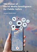 The Power of Social Media Intelligence for Public Safety