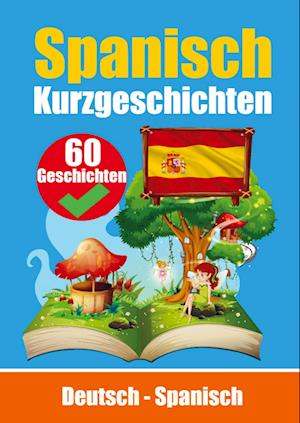 Kurzgeschichten auf Spanisch | Spanisch und Deutsch Nebeneinander | Für Kinder geeignet