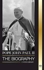 Pope John Paul II: The Biography of The Pope and his Catholic Theology; Witness Lessons for Church Living, Tresholds and Hope 