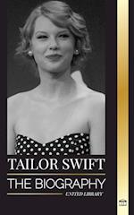 Taylor Swift: The biography of the new queen of pop, her global impact and American Music Awards - from Country Roots to Pop Sensation 