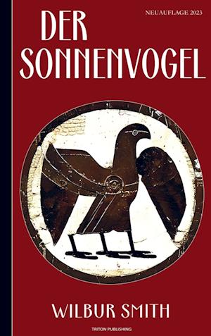 Wilbur Smith: Der Sonnenvogel (Abenteuerroman)