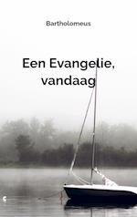 Een Evangelie, vandaag