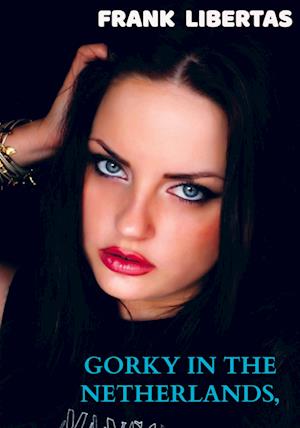 Gorky in the Netherlands, 2nd edition