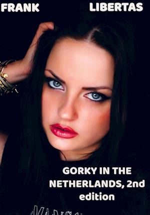 Gorky in the Netherlands, 2nd edition