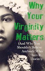 Why Your Virginity Matters