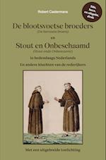 De blootsvoetse broeders (De bervoete broers) en Stout en Onbeschaamd (Stout ende Onbescaemt) in hedendaags Nederlands