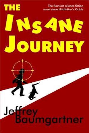 The Insane Journey