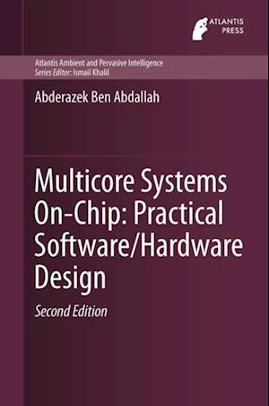 Multicore Systems On-Chip: Practical Software/Hardware Design