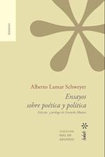 Ensayos Sobre Poética y Política. Edición y Prólogo de Gerardo Muñoz