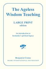 The Ageless Wisdom Teaching - Large Print Edition