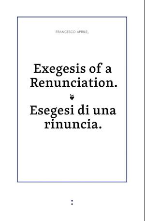 Exegesis of a Renunciation