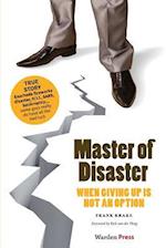 Master of Disaster: When giving up is not an option 