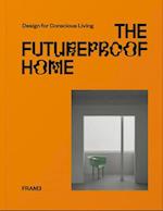 The Futureproof Home: Design for Conscious Living