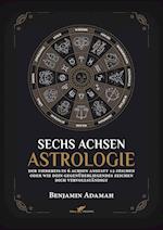 Sechs Achsen Astrologie