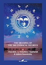 The Meaning of The 360 Zodiacal Degrees