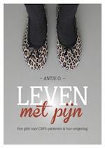 Leven met Pijn. Een gids voor CRPS-patiënten en hun omgeving