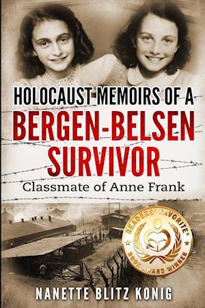 Holocaust Memoirs of a Bergen-Belsen Survivor & Classmate of Anne Frank