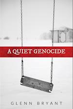 A Quiet Genocide