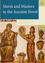 Slaves and Masters in the Ancient Novel