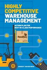 Highly Competitive Warehouse Management: Action plan for best-in-class performance 