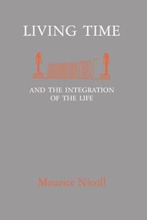 Living Time: and the Integration of the Life