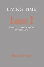 Living Time: and the Integration of the Life 