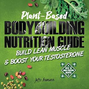 Plant-Based Bodybuilding Nutrition Guide