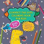 Connect the Dots Coloring Book for Kids Ages 8-12: Fun dot-to-dot designs (including dinosaurs, cars, animals & more!) 