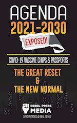 Agenda 2021-2030 Exposed: Vaccine Chips & Passports, The Great reset & The New Normal; Unreported & Real News 