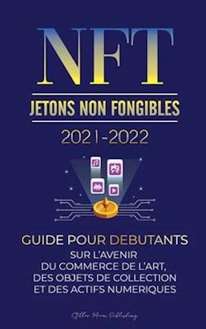 NFT (Jetons Non Fongibles) 2021-2022