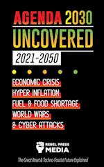 Agenda 2030 Uncovered (2021-2050)