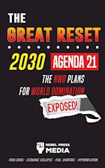 The Great Reset 2030 - Agenda 21 - The NWO plans for World Domination Exposed! Food Crisis - Economic Collapse - Fuel Shortage - Hyperinflation 