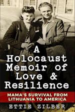 A Holocaust Memoir of Love & Resilience