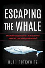 Escaping the Whale: The Holocaust is over. But is it ever over for the next generation? 