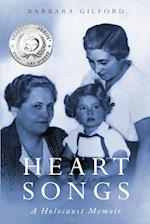 Heart Songs: A Holocaust Memoir 