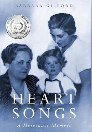 Heart Songs: A Holocaust Memoir