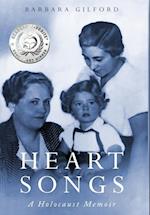 Heart Songs: A Holocaust Memoir 