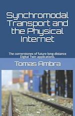 Synchromodal Transport and the Physical Internet