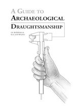 A Guide to Archaeological Draughtsmanship