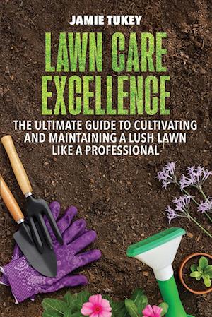 Lawn Care Excellence